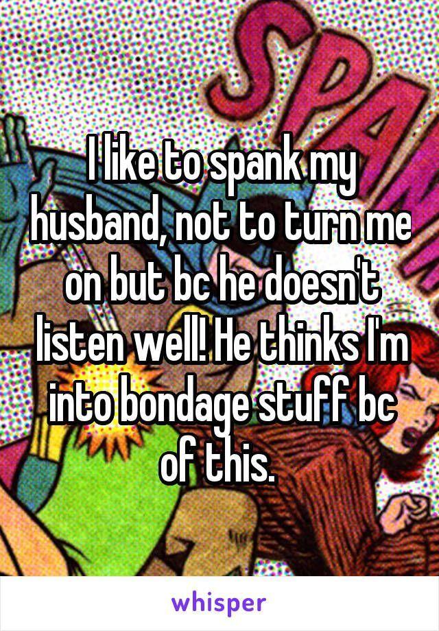 How should i spank my husband 