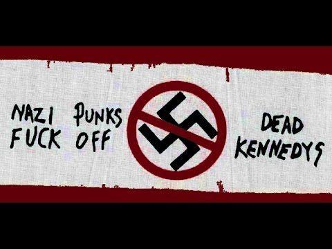 Dead kennedys - nazi punks fuck off