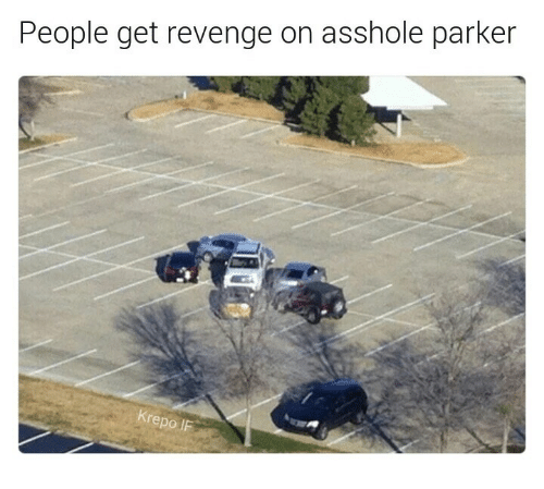 Revenge on an asshole