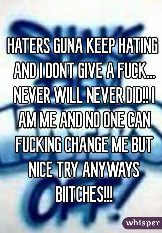 best of Fuck haters a fuck Give them fuck