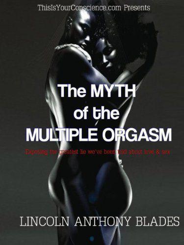 The myth about the female multiple orgasm