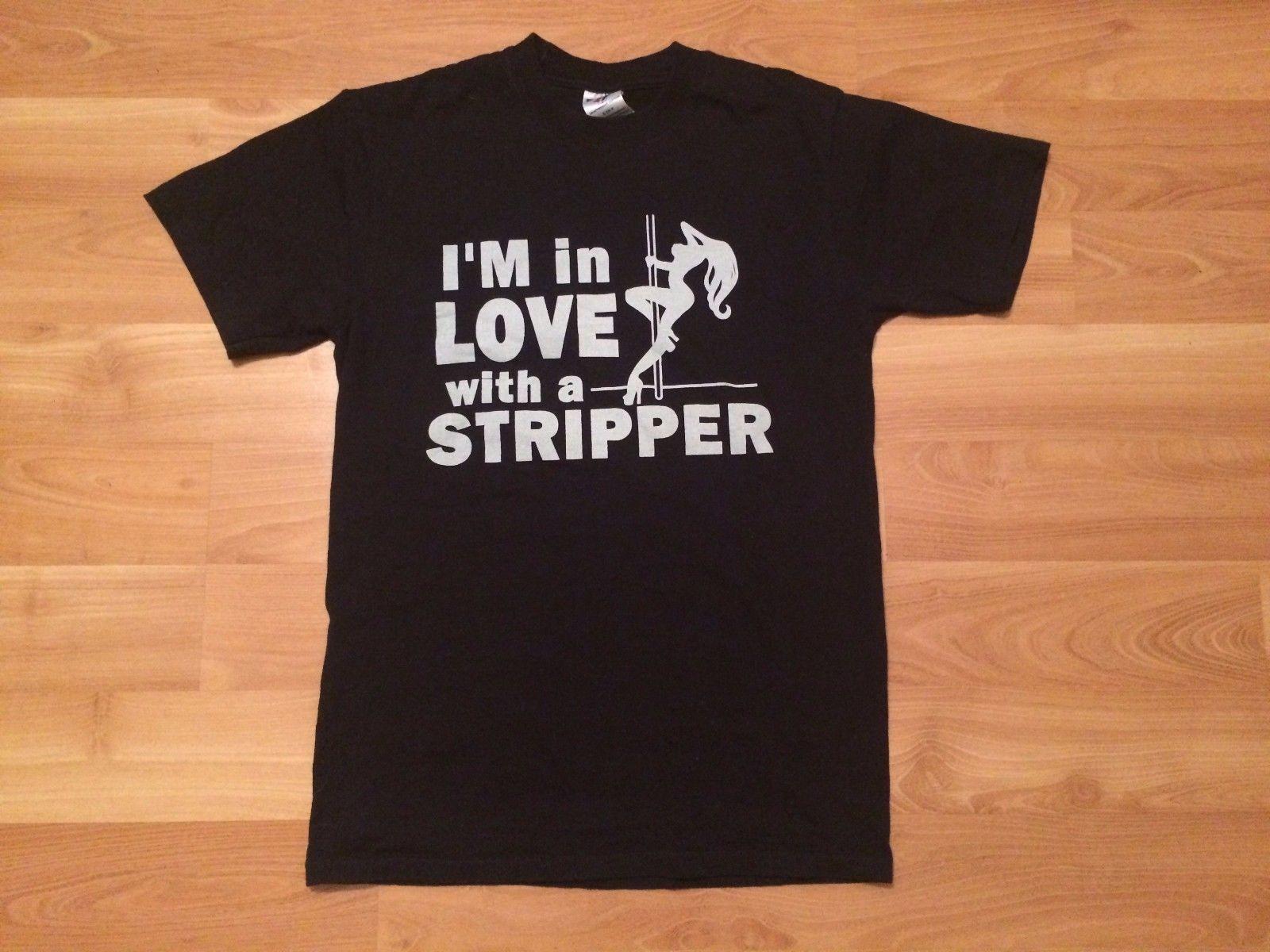 In love with a stripper shirt
