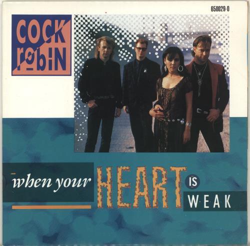 Lyrics cock robin when your heart is weak