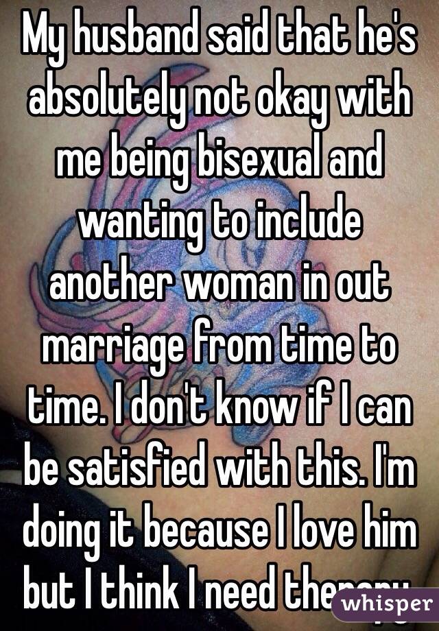 My husband is bisexual help