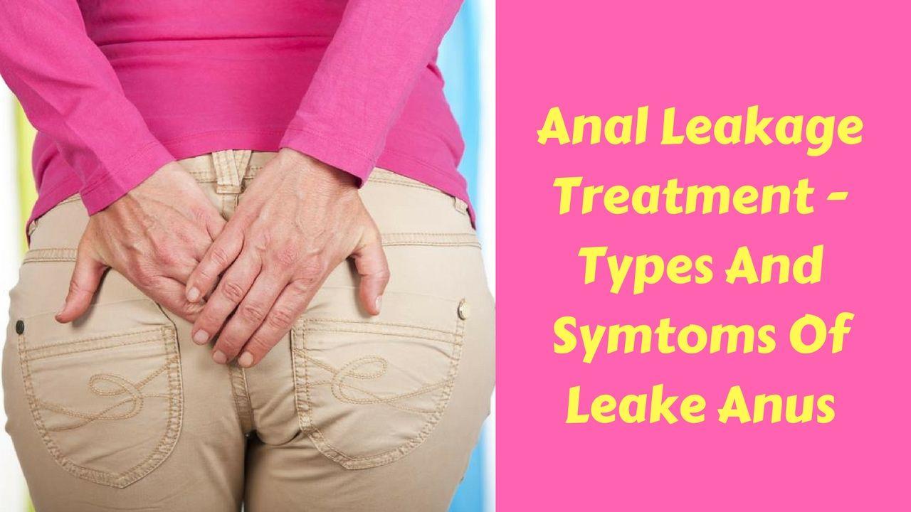 Symptoms anus seepage